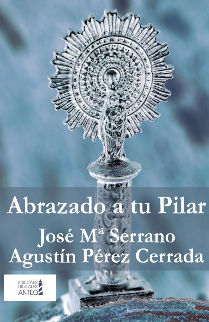 Portada de 'Abrazado a tu Pilar', de José María Serrano